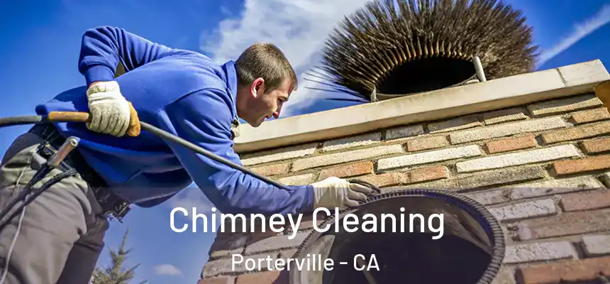 Chimney Cleaning Porterville - CA