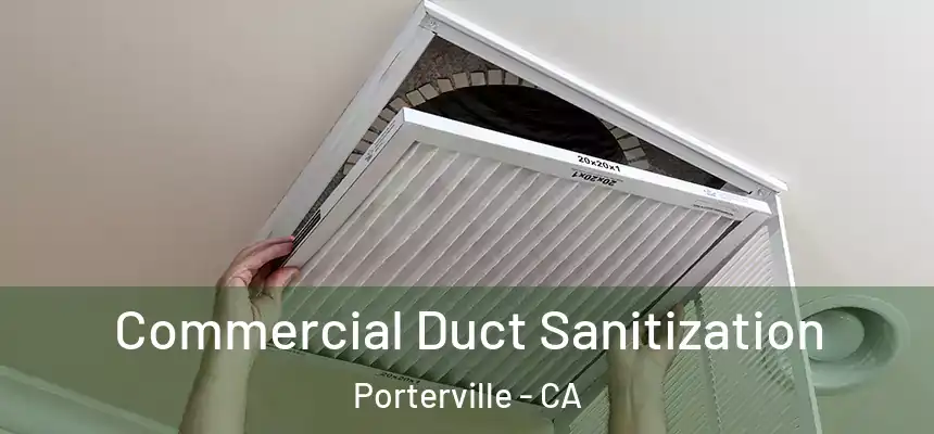 Commercial Duct Sanitization Porterville - CA