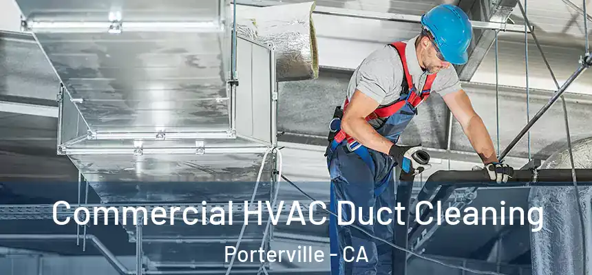  Commercial HVAC Duct Cleaning Porterville - CA