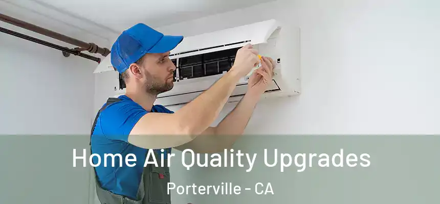  Home Air Quality Upgrades Porterville - CA
