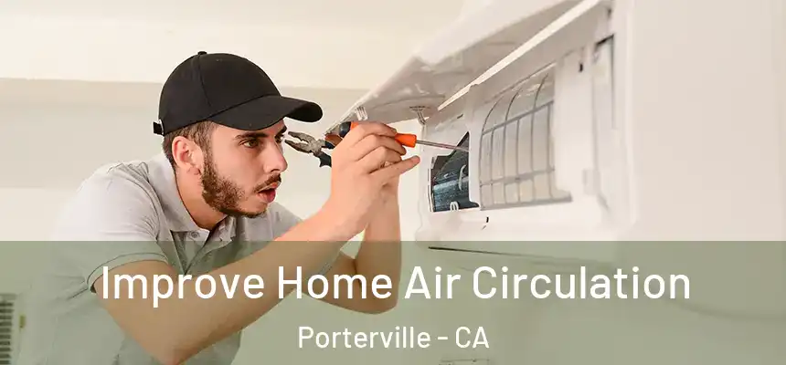  Improve Home Air Circulation Porterville - CA
